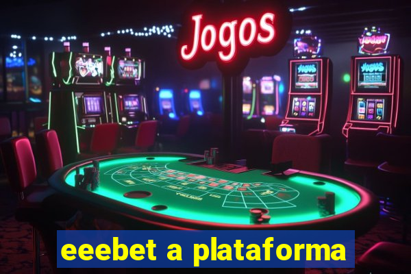 eeebet a plataforma